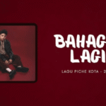 Makna dan Lirik Lagu Bahagia Lagi – Piche Kota: Arti & Pesan Healing 2026