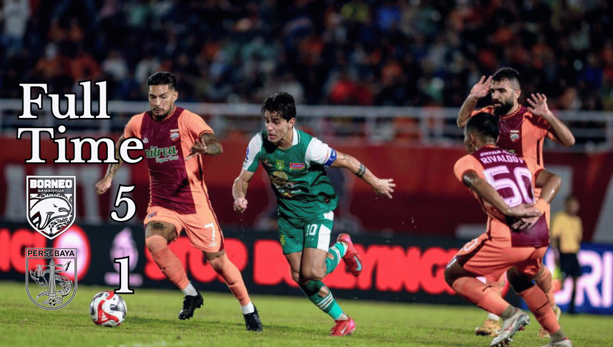 Skor Akhir Borneo vs Persebaya 5-1: Pesta Gol Pesut Etam di Segiri 7 Maret 2026