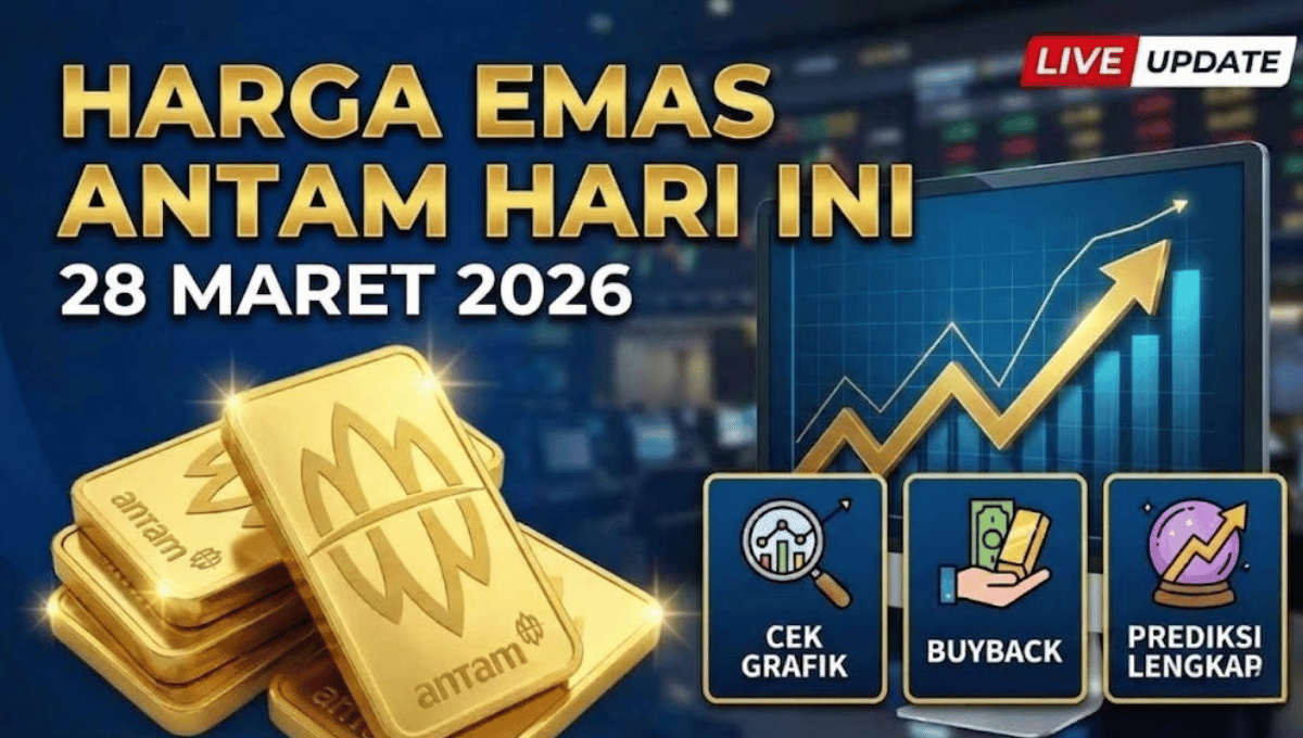 Update Harga Emas Hari Ini 28 Maret 2026: Info Terbaru dan Analisis Lengkap